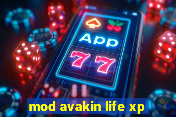 mod avakin life xp